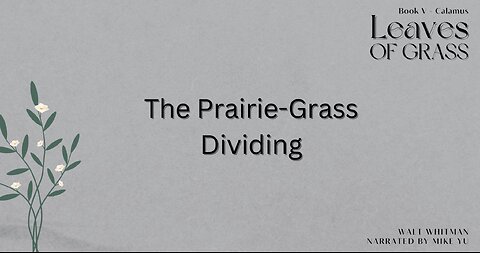 Leaves of Grass - Book 5 - The Prairie-Grass Dividing - Walt Whitman