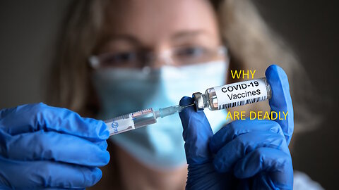Why COVID-19 vaccines are deadly