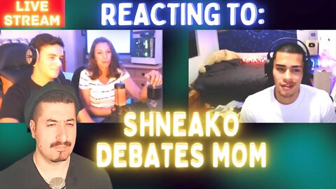 Shneako DEBATES Mom Live Stream Reaction - Suggest Good Clips To React To