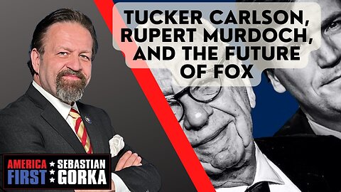 Tucker Carlson, Rupert Murdoch, and the future of Fox. Lord Conrad Black with Sebastian Gorka