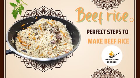 Perfect steps to cook beef rice.