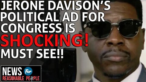 You Have To Watch This Political Ad From Jerone Davison For Congress (Reaction Video)