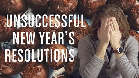 Unsuccessful New Year's Resolutions