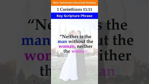 1 Corinthians 11:11 | 2023 New Testament Doctrinal Mastery #shorts