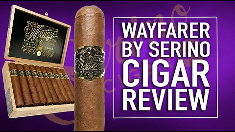 Wayfarer by Serino Cigar Review