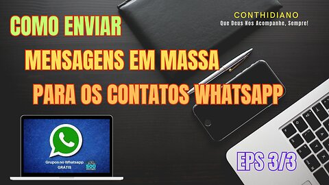 Como Enviar Mensagens Em Massa No Whatsapp De Graça - Extensões - Eps 3/3