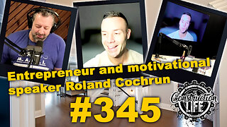 #345 Entrepreneur and motivational speaker Roland Cochrun talks about running a successful business