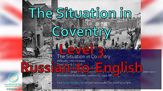 The Situation in Coventry: Level 3 - Russian-to-English