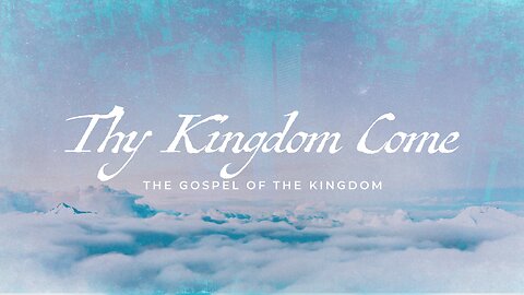 Thy Kingdom come - Part I | Jubilee Worship Center