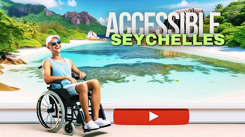 How To Explore Seychelles : A Disabled Traveler's Guide 👨‍🦽