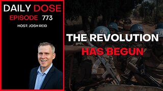 The Revolution Has Begun | Ep. 773 - Daily Dose