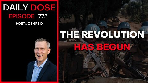The Revolution Has Begun | Ep. 773 - Daily Dose