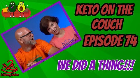 Best way to stay on track with keto | We did a thing! | Keto on the Couch, ep 74