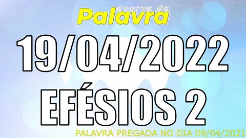 PALAVRA CCB EFÉSIOS 2 - TERÇA 19/04/2022 - CULTO ONLINE