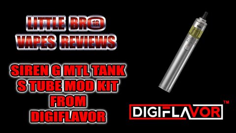 Digiflavor S Tube Mod And Siren G MTL Tank