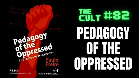 The Cult #82: Pedagogy of the Oppressed