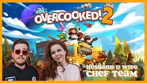 Over Cooked 2 | Couples Gaming | & Mario Kart