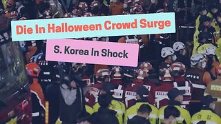 S. Korea In Shock, Grief As 151 Die In Halloween Crowd Surge (RIP)