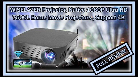 WISELAZER G1 Projector Native 1080P Ultra HD 7500L 4K Support 5G Wireless FULL REVIEW