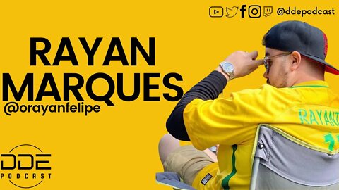 Ep. 93 - Rayan Marques // DDE Podcast