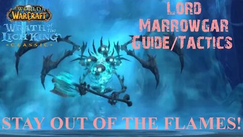 WOTLK Classic Lord Marrowgar Guide/Tactic