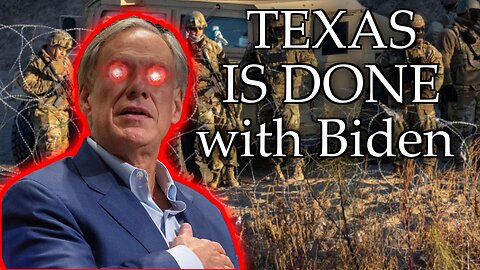Texas is DONE with THE BIDEN REGIME.