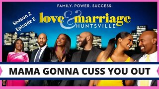 LAMH Love and Marriage Huntsville (S2 E8) Mama Gonna Cuss You Out
