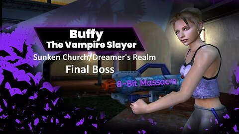 Buffy The Vampire Slayer - XBOX (Part 8: Sunken Church/Dreamer's Realm/Final Boss)