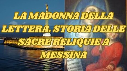 ALLA SCOPERTA DELLE ANTICHE RELIQUIE DELLA MADONNA DELLA LETTERA