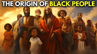 The Origin of Africans According To The Bible