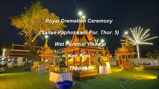 Royal Cremation Ceremony Sanae Paphonkaro Por Thor 5 at Wat Poramai Yikawat, Koh Kret