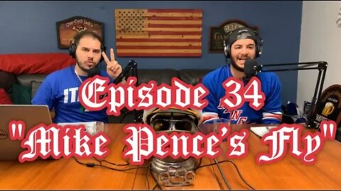 Episode 34 "Mike Pence's Fly"