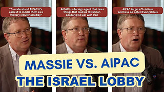 Congressman Thomas Massie On The Israel Lobby - Controlling The U.S. Government