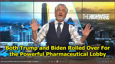 Both Trump and Biden Rolled Over for the Big Pharma Lobby - Del Bigtree