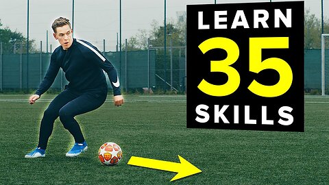 Learn 35 Football skills in 1 Hour