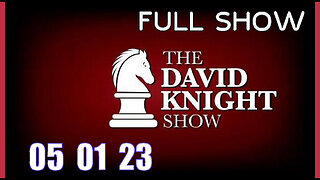 DAVID KNIGHT (Full Show) 05_01_23 Monday