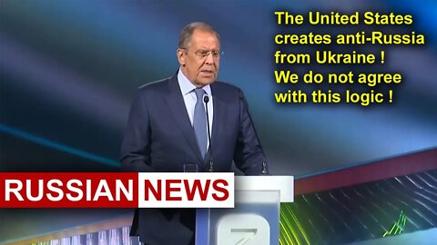 The United States creates anti-Russia from Ukraine. We do not agree with this logic! Sergei Lavrov