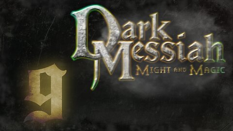 Rev Plays - Dark Messiah Of Might And Magic - Part 9