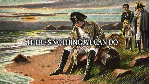 "There is nothing we can do" Napoleon meme #NapoleonBonaparte #meme #trending