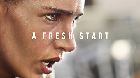 A FRESH START : LISTEN TO THIS AND CHANGE YOUR LIFE FROM NOW : Best motivational video