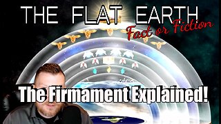 The Biblical Firmament Explained