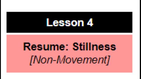 Lesson 4: Resume Stillness