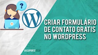 Como CRIAR FORMULÁRIO DE CONTATO GRÁTIS no Wordpress