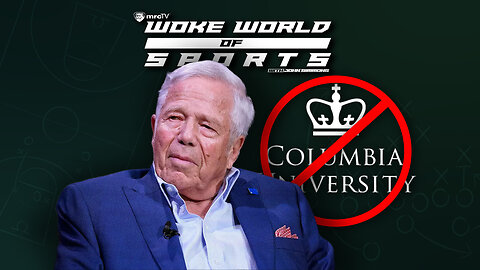 Robert Kraft Halts Donations To Columbia University After Spike In Anti-Semitic Protests | WWOS