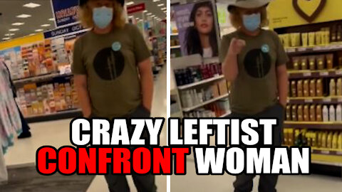 Crazy Leftist ANNOYS Woman over No Mask