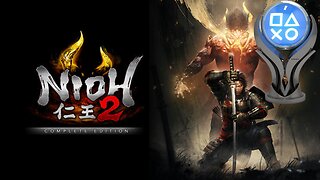 Nioh 2 Platinum Trophy Hunt With The Boys