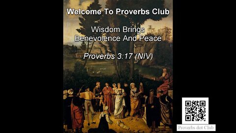 Wisdom Brings Benevolence And Peace - Proverbs 3:17