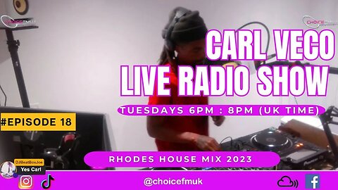 Rhodes House Mix 2023 | Carl Veco | Choice FM UK | Episode 18