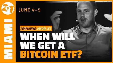 When will we get a bitcoin ETF? | Jason Les | Bitcoin 2021 Clips