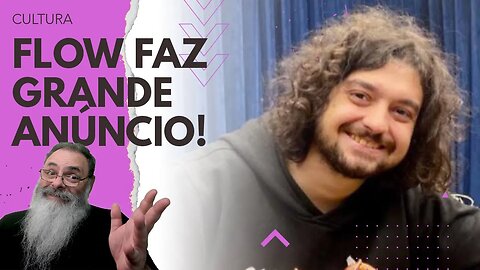 FLOW PODCAST faz GRANDE ANÚNCIO, a GALERA queria VOLTA do MONARK, mas o ANÚNCIO é LEGAL TAMBÉM